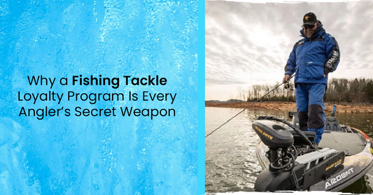 Why a Fishing Tackle Loyalty Program Is Every Angler’s Secret Weapon