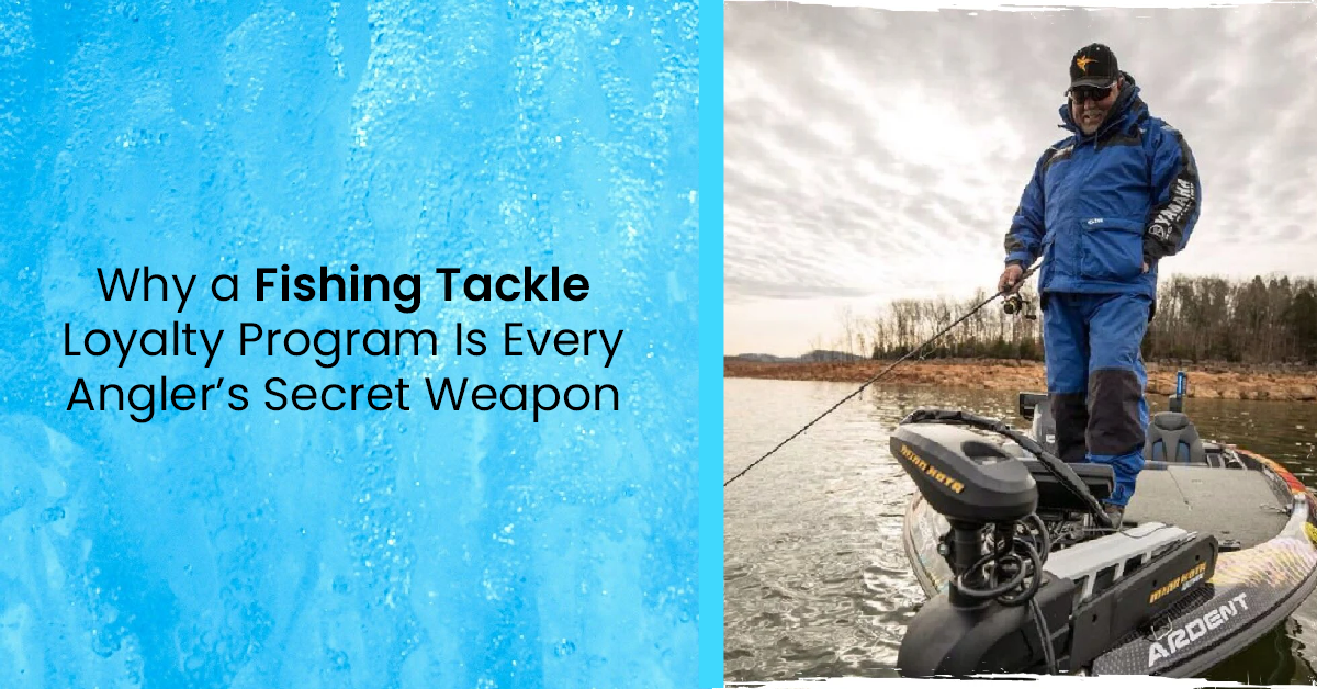 Why a Fishing Tackle Loyalty Program Is Every Angler’s Secret Weapon
