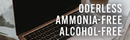 Laptop image. White Text: ODERLESS, AMMONIA-FREE and ALCOHOL-FREE