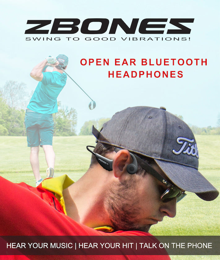 ZBONES HEADPHONES. Image: men playing golf with red, white and black text. text: ZBONES OPEN EAR BLUETOOTH HEADPHONES HEAR YOUR MUSIC I HEAR YOUR HIT I TALK ON THE PHONE